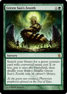 Green Sun's Zenith
 Search your library for a green creature card with mana value X or less, put it onto the battlefield, then shuffle. Shuffle Green Sun's Zenith into its owner's library.